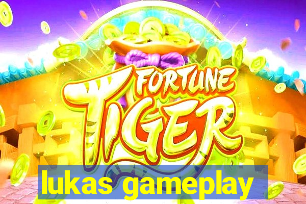 lukas gameplay